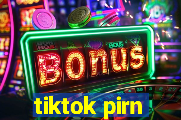 tiktok pirn